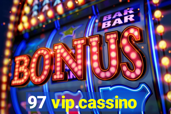 97 vip.cassino
